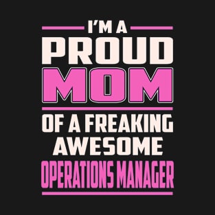 Proud MOM Operations Manager T-Shirt