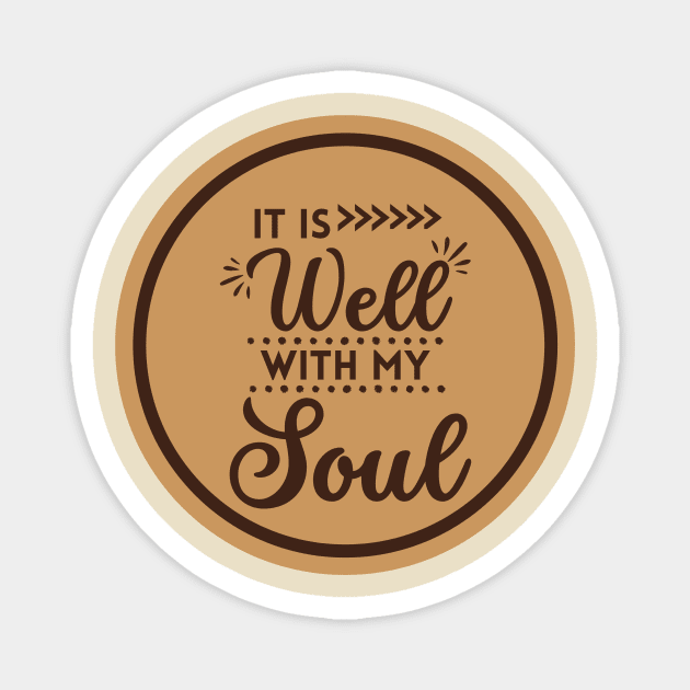 It Is Well With My Soul - Bible Verse Christian Quote Magnet by Heavenly Heritage