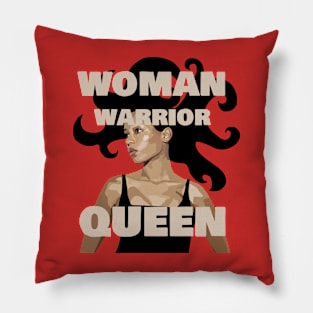 Woman, Warrior, Queen Pillow