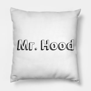 Mr Hood // Typography Design Pillow