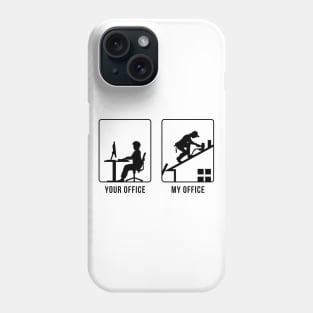 Your Office vs My Office - Roofer Phone Case