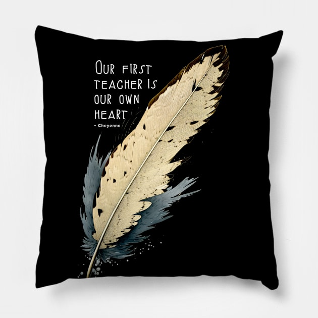 National Native American Heritage Month: Eagle Feather, "Our first teacher is our own heart" – Cheyenne Proverb on a Dark Background Pillow by Puff Sumo