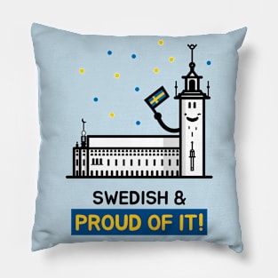 Swedish and Proud of It - Cute and Funny Pillow