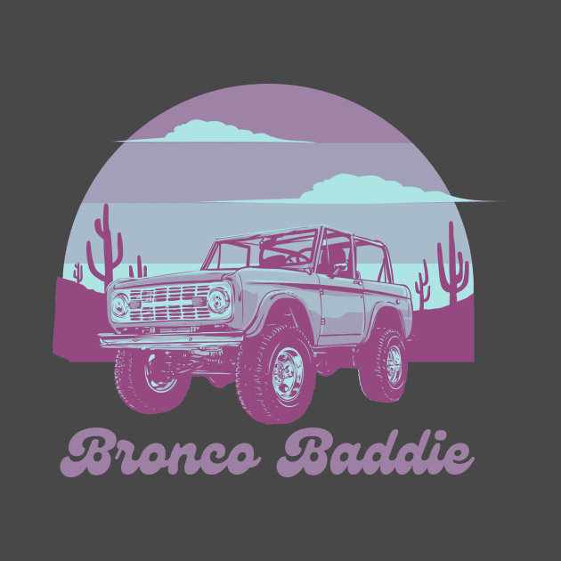 Bronco Baddie by Triple R Goods