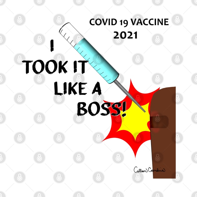 I Took It Like A Boss - Vaccine 2021 version 2 by ButterflyInTheAttic