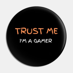 Trust Me I Am Gamer 7 Pin