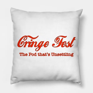 Things Go Better with Cringe Pillow