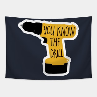 You know the drill - funny tool pun - toolbox - woodworking - shop Tapestry