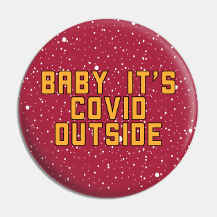 baby its covid outside Pin