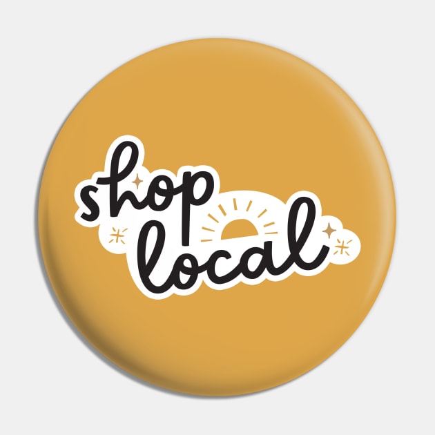 Shop Local - Sunny Pin by Starline Hodge