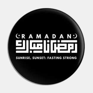 RAMADAN , sunrise, sunset, FASTING STRONG ! Pin