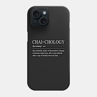 Chai-chology The Science Behind A Great Chai Tea - White Text Phone Case