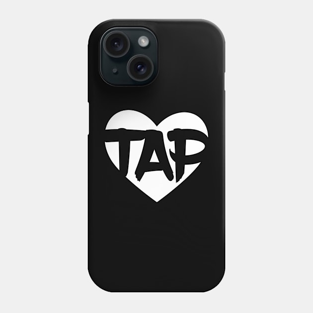 Tap Dance Love, Tap Dancing Gift, Tap Dancing, Gift for Tap Dancer Phone Case by bhp