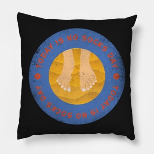 Today is No Socks Day Badge Pillow