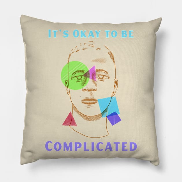 LGBTQ It's Okay to Be Complicated Pillow by Alaskan Skald