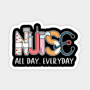 Funny Nurse All Day Everyday Magnet