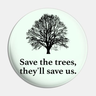 Save The Trees - Deforestation Pin