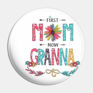 First Mom Now Granna Wildflowers Happy Mothers Day Pin