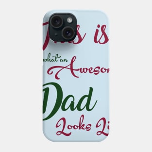 This Is What An Awesome Dad Looks Like Phone Case