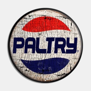 PALTRY or PEPSI Pin