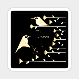 Drawn to You Magnet