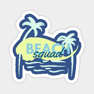 Beach squad Magnet