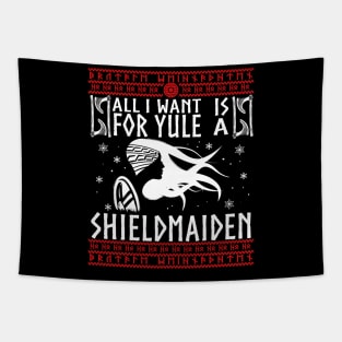 All I Want For Yule IS A SHIELDMAIDEN! Ugly Christmas Sweater Xmas Heathen Gift Idea Tapestry