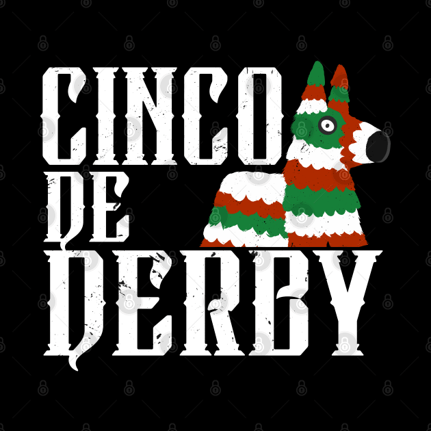 Cinco de Derby / cool Mexican by Shirtbubble