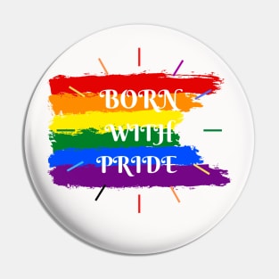 LGBT gift, Born with pride Pin