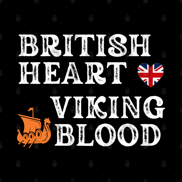 British Heart Viking Blood. White text. Gift ideas for historical enthusiasts. by Papilio Art