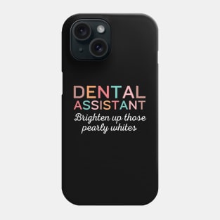 Brighten up those pearly whites Funny Retro Pediatric Dental Assistant Hygienist Office Phone Case