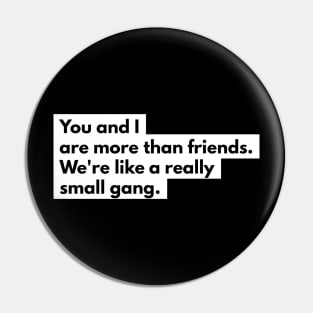 You and I are more than friends Pin