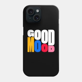 Good Mood Phone Case