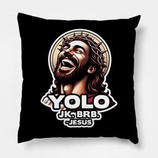 YOLO JK BRB Jesus Pillow