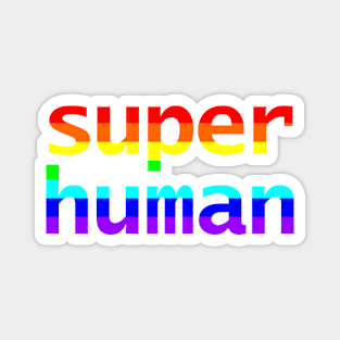 Super Human Rainbow Typography Magnet