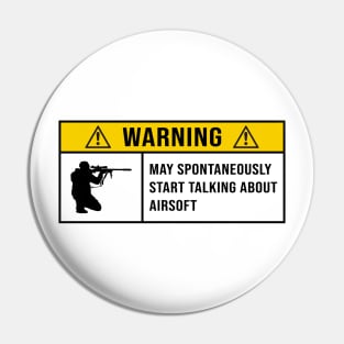 Warning May Spontaneously Start Talking About Airsoft - Gift for Airsoft Lovers Pin