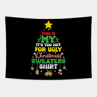 This Is My It's Too Hot For Ugly Christmas Sweaters Groovy Tapestry