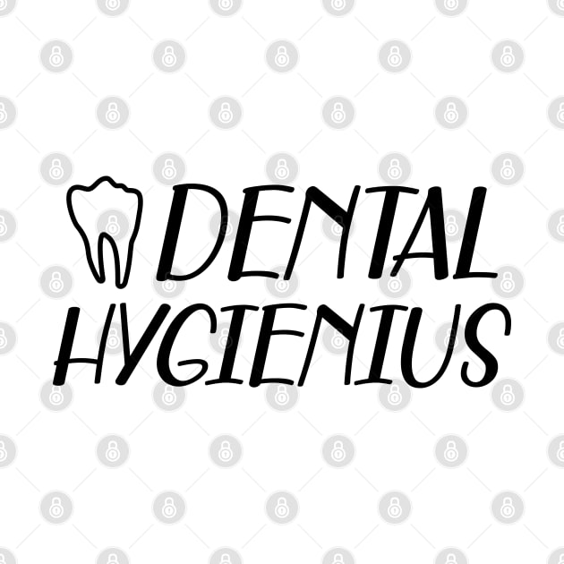 Dental Hygienist - Dental Hygienius by KC Happy Shop