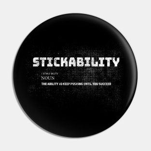 Stickability - Motivation - Inspiration - Gym Quote - Fitness Pin