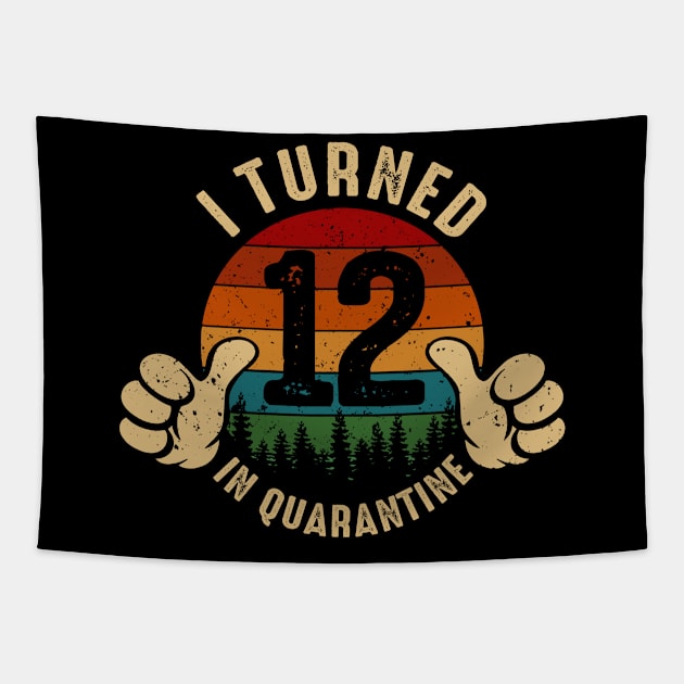 I Turned 12 In Quarantine Tapestry by Marang