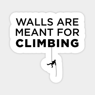 Walls Are Meant For Climbing Magnet