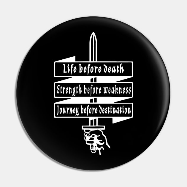 Life before death, strength before weakness, journey before destination Pin by FitMeClothes96