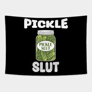 Pickle Slut - Who Loves Pickles Tapestry