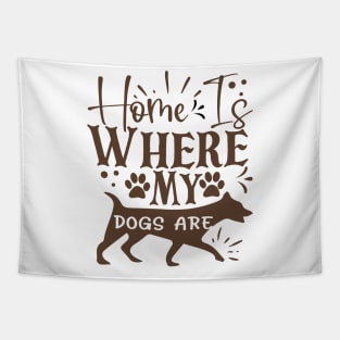 Home is where my dogs are Tapestry