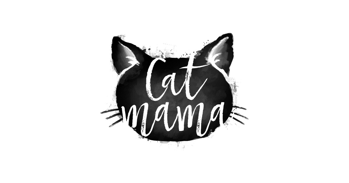 CAT MAMA I Cat Mama TShirt TeePublic