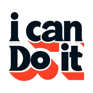 I can do it T-Shirt