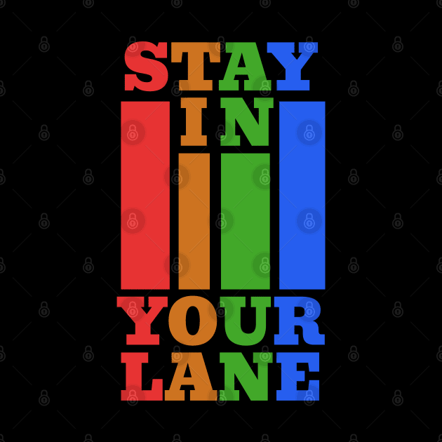 Stay In Your Lane by TurnEffect