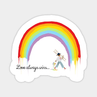 Love Always Wins Rainbow Magnet