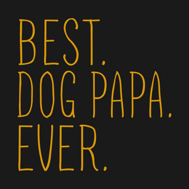 Best Dog Papa Ever Cool by Flavie Kertzmann