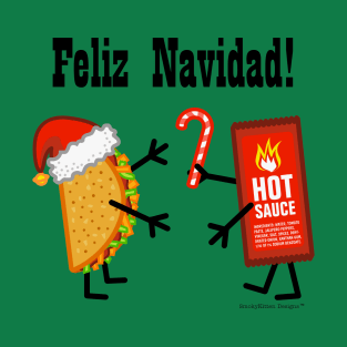 Christmas Taco and Hot Sauce - Feliz Navidad! T-Shirt